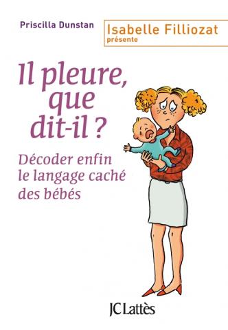 Le Livre qui vous apprend à comprendre le langage des bébés